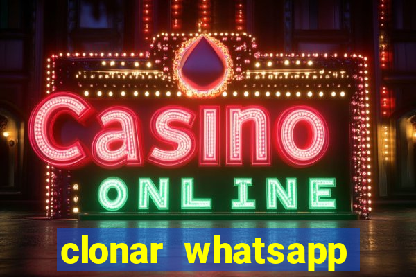 clonar whatsapp normal gratis